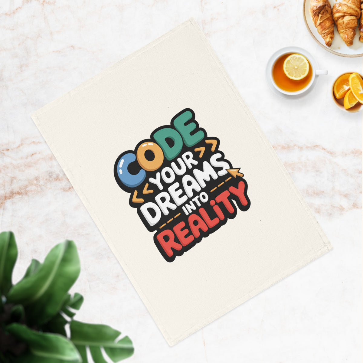 Code Your Dreams Into Reality Quote 100% Organic Cotton Tea Towel