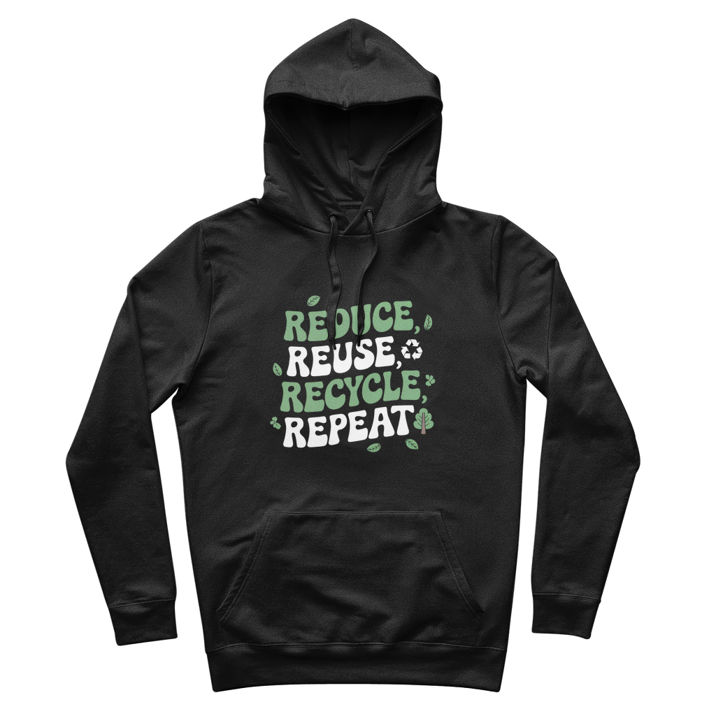 Reduce, Reuse, Recycle, Repeat 100% Organic Cotton Graphic Hoodie