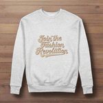 Join The Fashion Revolution 100% Organic Cotton Womens Graphic Sweatshirt