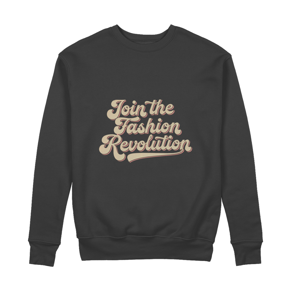 Join The Fashion Revolution 100% Organic Cotton Womens Graphic Sweatshirt