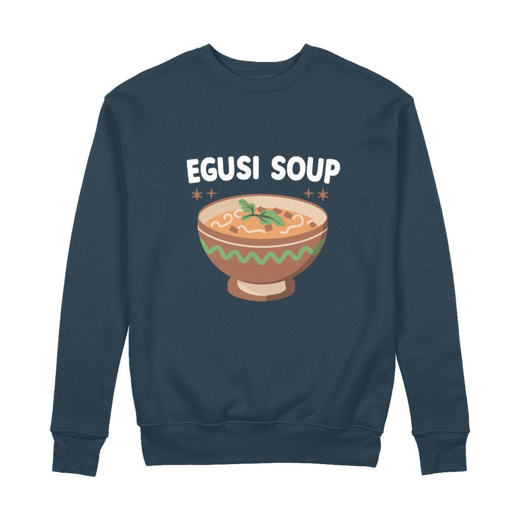 Egusi Soup 100% Organic Cotton Sweatshirt - For Men & Women